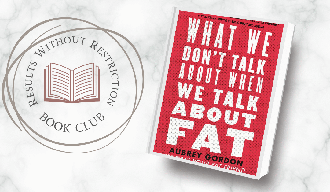 RWR Book Club What We Don’t Talk About When We Talk About Fat